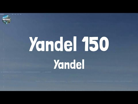 Yandel - Yandel 150 (Lyrics)