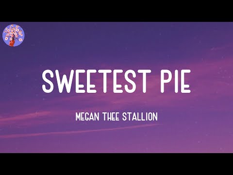 Megan Thee Stallion - Sweetest Pie (Lyrics)