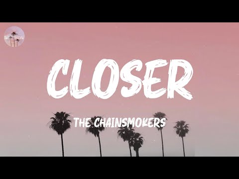 Closer - The Chainsmokers (Lyric Video)