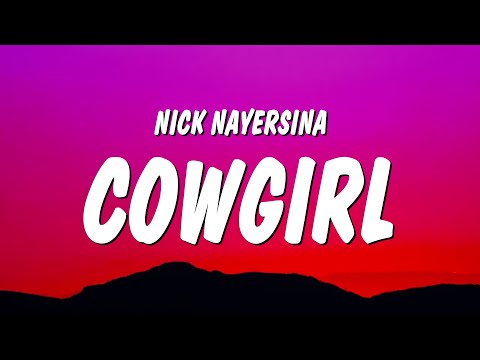 Nick Nayersina - COWGIRL (Lyrics)