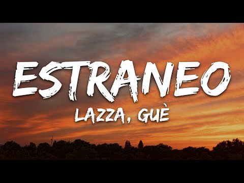 Lazza, Guè - ESTRANEO (Testo/Lyrics)