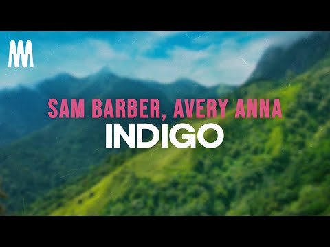 Sam Barber, Avery Anna - Indigo (Letra/Lyrics)