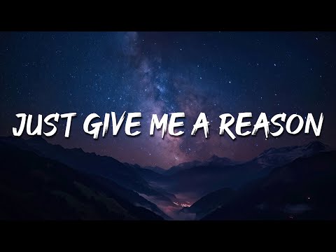 P!nk - Just Give Me a Reason (Lyrics) || Lady Gaga, Taylor Swift,...