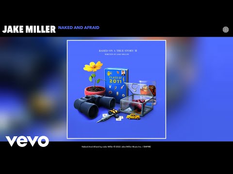 Jake Miller - Naked And Afraid (Official Audio)