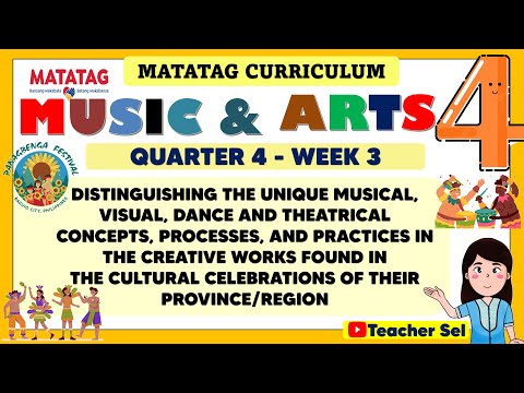 MUSIC AND ARTS 4 QUARTER 4 WEEK 3 MATATAG - DISTINGUISHING THE UNIQUE MUSICAL, VISUAL, DANCE