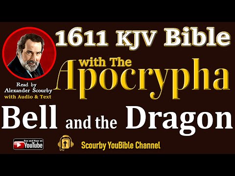 50 ~ New | BELL AND THE DRAGON KJV  | Audio and Text | by Alexander Scourby | God is Love and Truth.