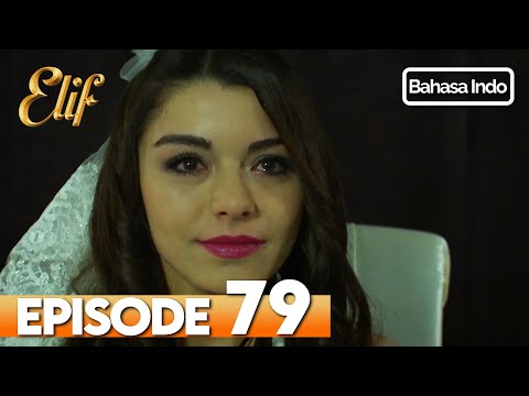 Elif Episode 79 | Indonesian Dubbed