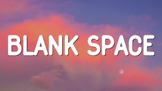 Blank Space - Taylor Swift (Lyrics)