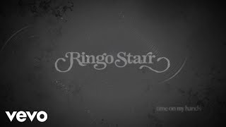 Ringo Starr - Time On My Hands (Official Lyric Video)