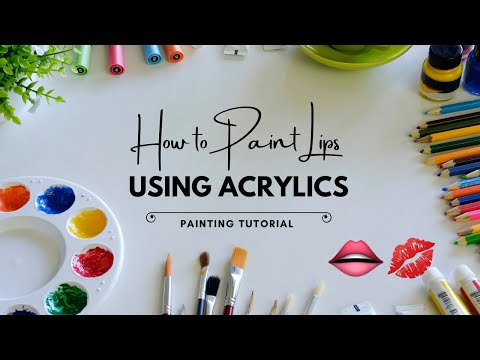 How to paint lips in acrylic