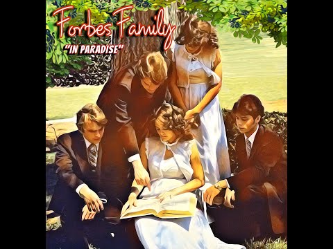 The Forbes Family: In Paradise (1981) Rare Bluegrass Gospel