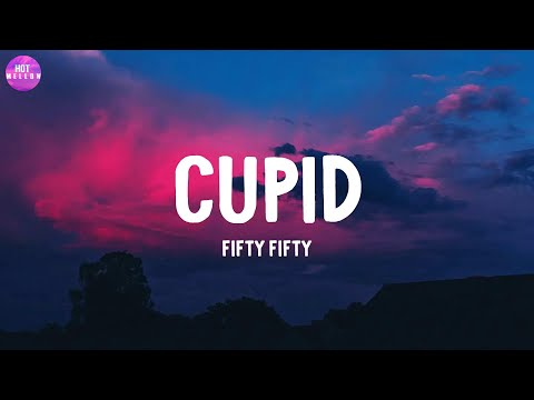 Cupid - FIFTY FIFTY / When I Was Your Man, Demons,...(Mix)