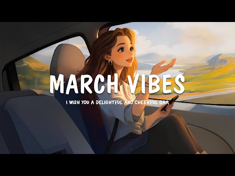 Morning Music of March that Start Your Day positively 🌞 Positive Morning Pop/Acoustic Music