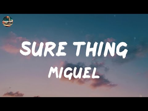 Miguel - Sure Thing (lyrics)