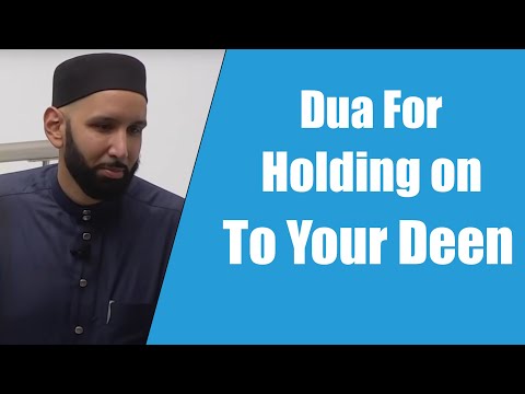 Dua For Holding on To Your Deen || Dr. Omar Suleiman