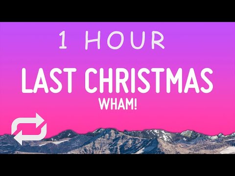 Wham! - Last Christmas (Lyrics) | 1 hour