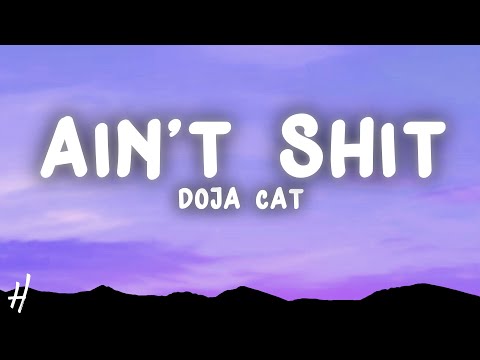 Doja Cat - Ain't Shit (Lyrics)