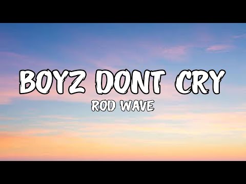 Rod Wave - Boyz Don’t Cry (Lyrics)