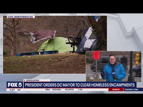 Trump orders DC mayor to clear homeless camps