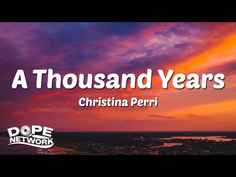 Christina Perri - A Thousand Years (Lyrics)