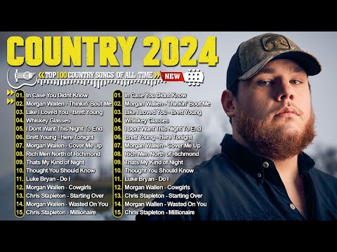 Country Music 2024❤️ Luke Combs, Morgan Wallen, Chris Stapleton, Brett Young, Kane Brown, Luke Bryan