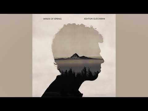 Ashton Gleckman - Winds of Spring