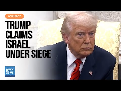 Trump Claims "Israel Has Been Under Siege" | Dawn News English