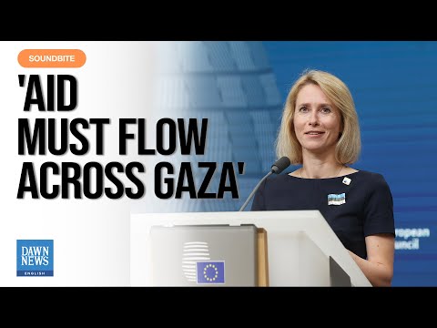 Humanitarian Aid Must Stay Unconditional And Apolitical: EU's Kaja Kallas | Dawn News English