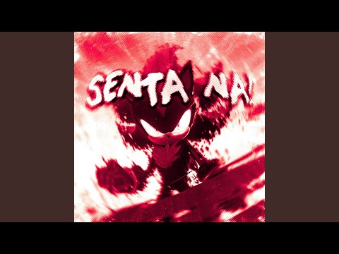 SENTA NA! (Ultra Slowed)