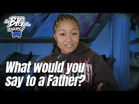 Big Kayla to Fathers: You’re Seen, Heard & Appreciated | Big Energy Room