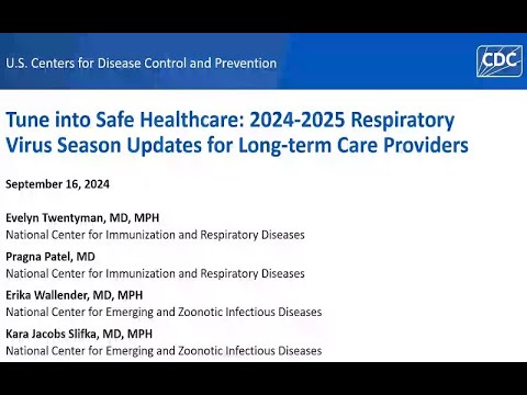 Tune into Safe Healthcare: 2024-2025 Respiratory Virus Season Updates for Long-Term Care Providers.