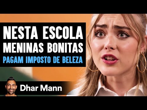 Nesta Escola Meninas Bonitas Pagam Imposto de Beleza | Dhar Mann Studios