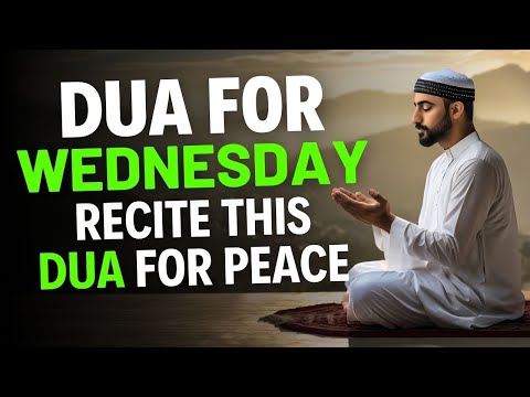 Dua For Peace - Dua For Wednesday