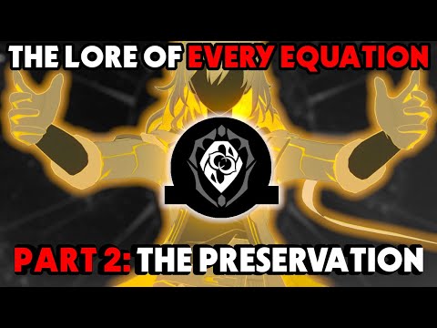 The Lore Behind ALL EQUATIONS | Chapter 2: The Preservation | The Human Comedy | Honkai Star Rail