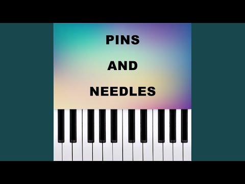 PINS AND NEEDLES