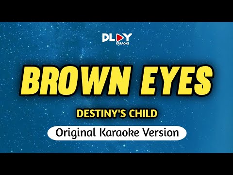 Destiny's Child - Brown Eyes (Karaoke Version)