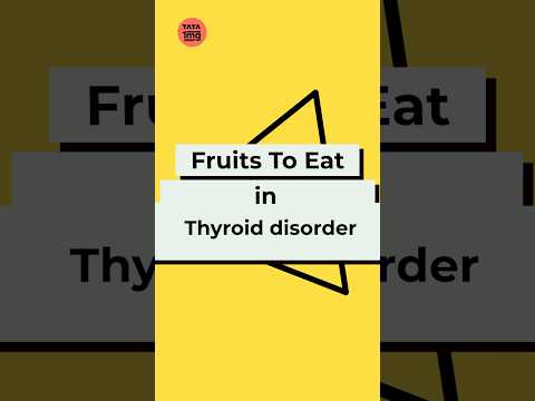 Fruits to eat in thyroid disorders