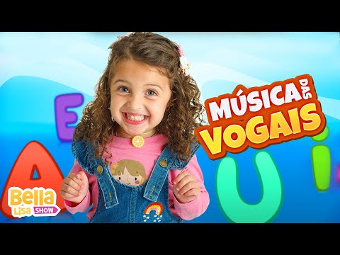 Música das Vogais - Música Infantil por Bella Lisa Show