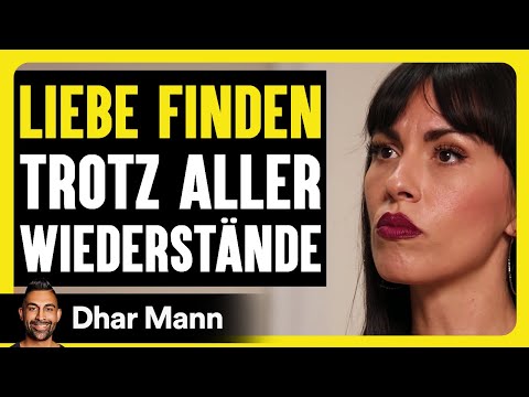 LIEBE Trotz Aller Wiederstände Finden | Dhar Mann Studios