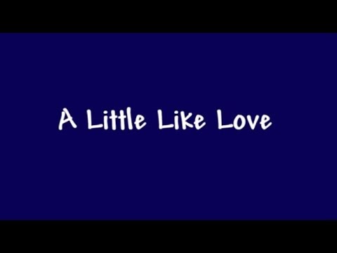 Cute Love Song: A Little Like Love