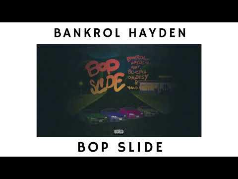 Bankrol Hayden - Bop Slide  [1 Hour] (feat. Blueface, OHGEESY & Maxo Kream)