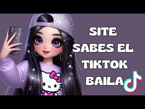 SITE SABES EL TIKTOK BAILA - 2024  💖 💖