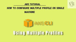 AWS Tutorial | How to setup or use multiple profiles with AWSCLI