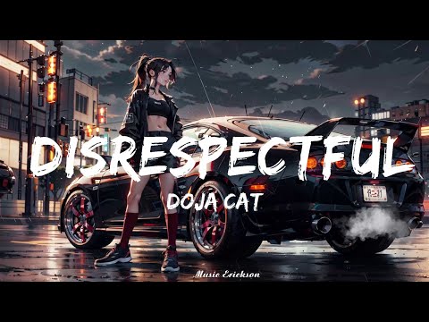 Doja Cat - Disrespectful (Lyrics)   || Music Erickson