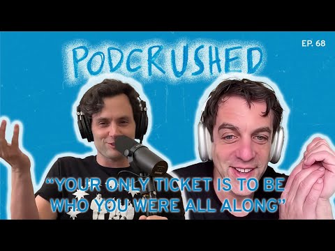 BJ Novak in the You-verse?! | Podcrushed | Ep. 68 | Podcrushed