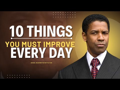 10 Things You Must Work On Every Day | Inspired by Denzel