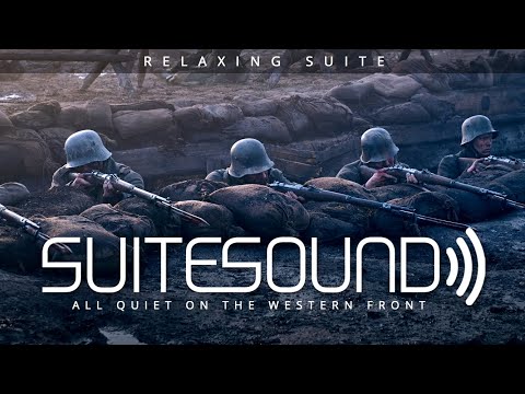 All Quiet on the Western Front - Ultimate Relaxing Suite