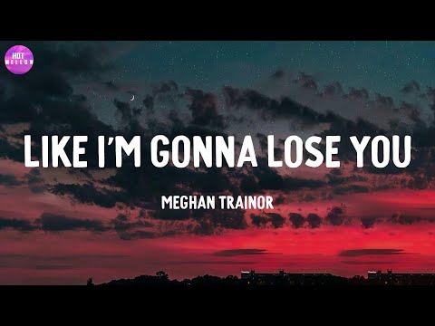 Like I'm Gonna Lose You - Meghan Trainor / Photograph, Counting Stars,...(Mix)