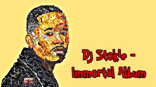 DJ Stokie - Immortal (Full Album) • Amapiano 2024 new songs