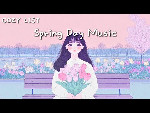 [Playlist] 봄을 좋아하는 너에게 🌷 마음이 편안해지는 따뜻한 힐링 피아노 연주, 쉬면서 듣기 좋은 음악 , 포근한 아침 휴식 힐링 음악 Relaxing Music